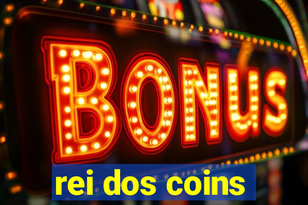 rei dos coins